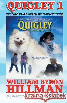 Quigley 1: Quigley's Human Adventure William Byron Hillman 9781973340379