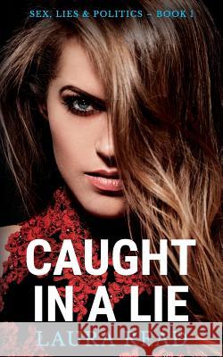 Caught in a Lie Laura Read 9781973356752 Independently Published