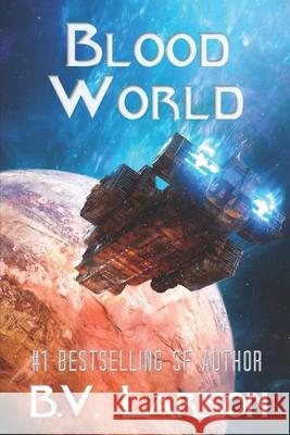 Blood World B. V. Larson 9781973357124 Independently Published