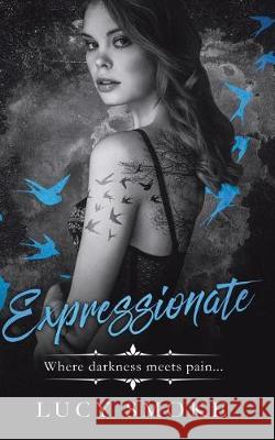 Expressionate Lucy Smoke 9781973366676 Independently Published