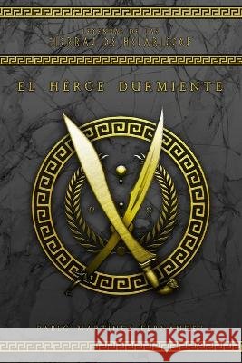 El h?roe durmiente Pablo Mart?ne 9781973404880 Independently Published