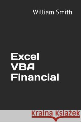 Excel VBA Financial William Smith 9781973407812 Independently Published