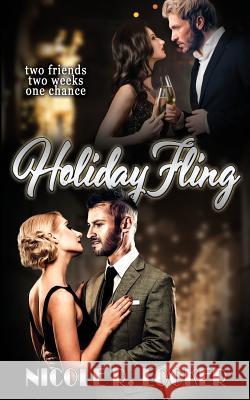 Holiday Fling: A Holiday Romance Swati Hegde Nicole R. Locker 9781973408376 Independently Published