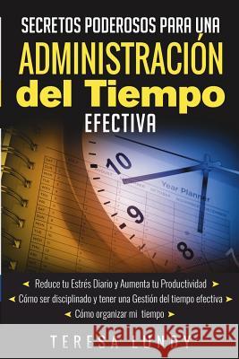 Secretos Poderosos Para Una Administraci Teresa Lundy 9781973416395