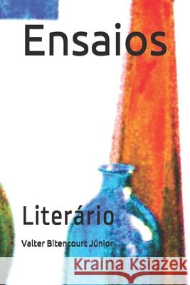 Ensaios: Literário Bitencourt Júnior, Valter 9781973422242