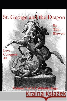 St. George and the Dragon Tim Blewett 9781973424307 Independently Published