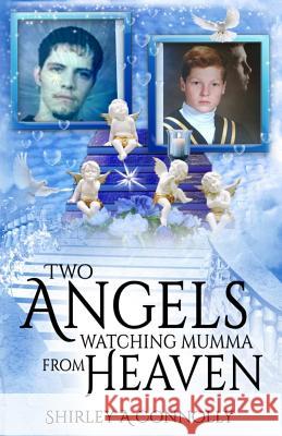 Two Angels Watching Mumma from Heaven Shirley a. Connolly 9781973441984