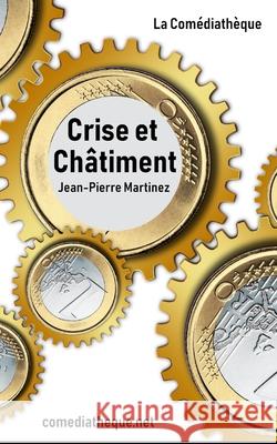 Crise et châtiment Martinez, Jean-Pierre 9781973446361