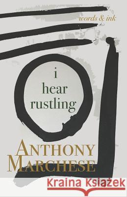 I Hear Rustling Anthony Marchese 9781973462019