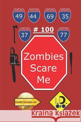 Zombies Scare Me 100 (Nederlandse Editie) I. D. Oro 9781973462583 Independently Published