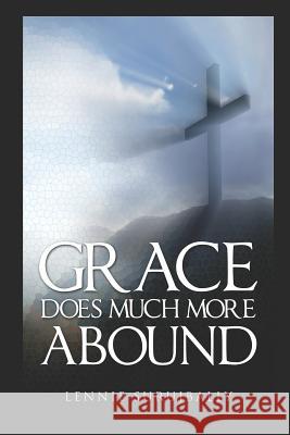Grace Does Much More Abound Lennie Surujbally 9781973481331 Independently Published