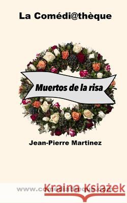 Muertos de la Risa Jean-Pierre Martinez 9781973488910