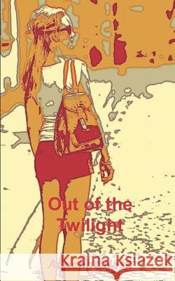 Out of the Twilight Adrienne Nash 9781973513131 Independently Published
