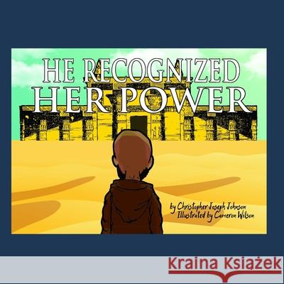 He Recognized Her Power Christopher Joseph Johnson 9781973518099