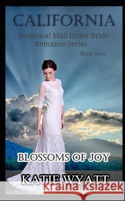 Blossoms of Joy Katie Wyatt 9781973522713