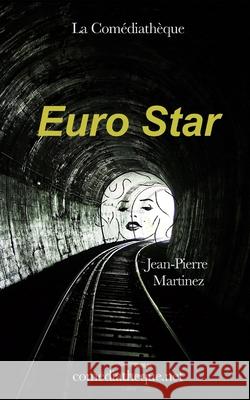 Euro Star Jean-Pierre Martinez 9781973532231