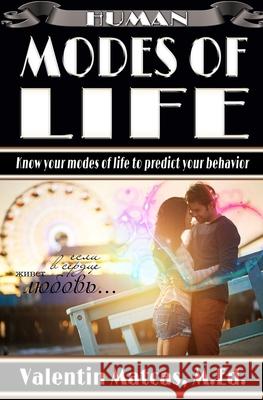 Modes of Life Valentin Matcas Valentin Matcas 9781973546177 Independently Published