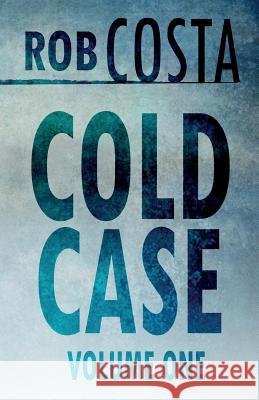 Cold Case Rob Costa 9781973546597
