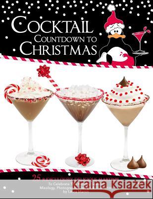 Cocktail Countdown to Christmas Laura Martin 9781973567271 Independently Published