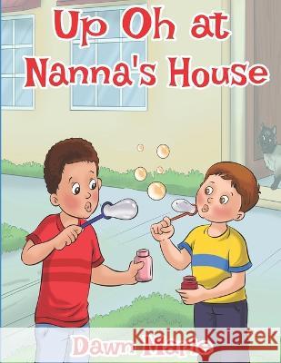 Up Oh at Nanna's House Dawn Marie   9781973591658 Independently Published