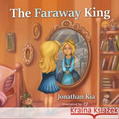 The Faraway King Nada Serafimovic Jonathan Kia 9781973592013 Independently Published