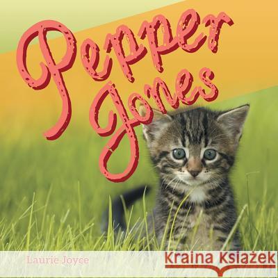Pepper Jones Laurie Joyce 9781973600022 WestBow Press