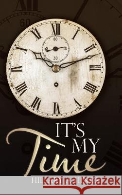 It's My Time Hillary a Hinds 9781973602590