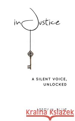 Injustice Abbey M Blue 9781973602903 WestBow Press