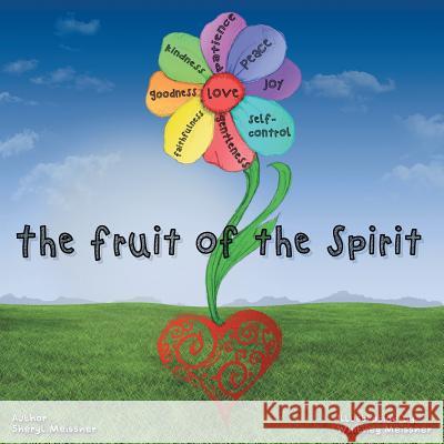 The fruit of the Spirit Sheryl Meissner 9781973603191