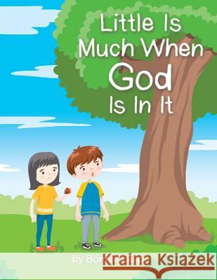 Little Is Much When God Is In It Bonnie Culp 9781973604181