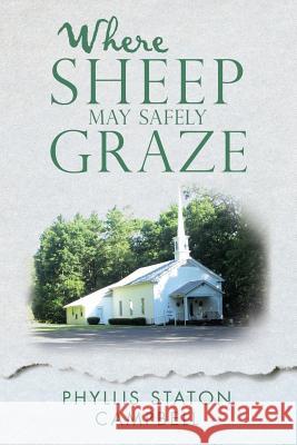 Where Sheep May Safely Graze Phyllis Staton Campbell 9781973605164