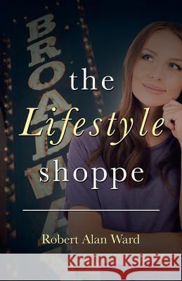 The Lifestyle Shoppe Robert Alan Ward 9781973605461