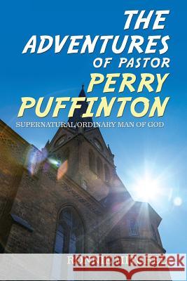 The Adventures of Pastor Perry Puffinton Ronnie Mitchell 9781973606192