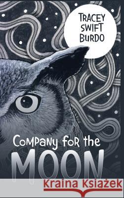 Company for the Moon Tracey Swift Burdo 9781973607533