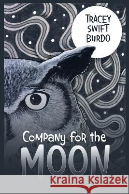 Company for the Moon Tracey Swift Burdo 9781973607540