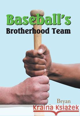 Baseball'S Brotherhood Team Steverson, Bryan 9781973616894