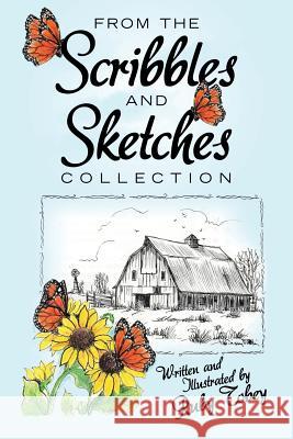 From the Scribbles and Sketches Collection Written and Illustrated by Ruby Tobey 9781973617105 WestBow Press