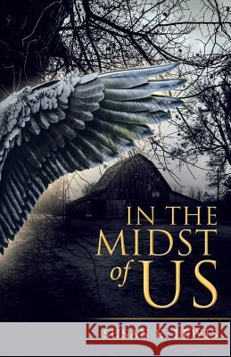 In the Midst of Us Susan Lewis Susan E Lewis 9781973617266 WestBow Press