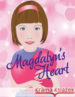 Magdalyn'S Heart Amanda Ball-Knight, Nancy Salings 9781973617945