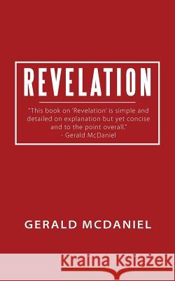 Revelation Gerald McDaniel 9781973618539 WestBow Press
