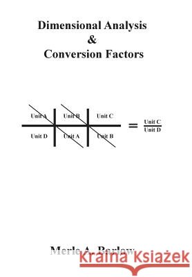 Dimensional Analysis & Conversion Factors Merle a. Barlow 9781973620600 WestBow Press