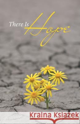 There Is Hope Tom Battle 9781973622390 WestBow Press