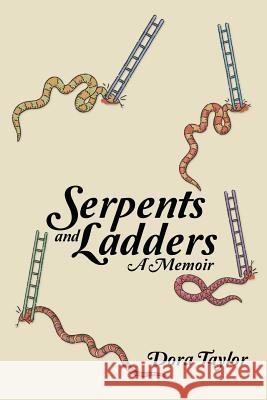 Serpents and Ladders: A Memoir Dora Taylor 9781973625643