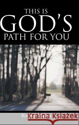 This Is God'S Path for You Koste J Vlahos 9781973626671