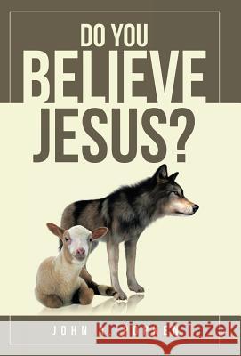 Do You Believe Jesus? John a. Popken 9781973626770