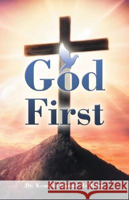 God First Dr Kenneth Harold McMillan 9781973629160