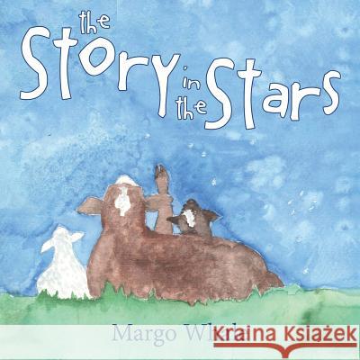 The Story In The Stars Margo Whale 9781973630319