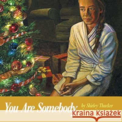 You Are Somebody Shirley Thacker, Jonathan Bouw 9781973633648