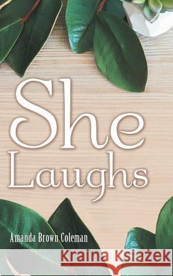 She Laughs Amanda Brown Coleman 9781973634812