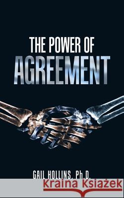 The Power of Agreement Gail Hollin 9781973635765 WestBow Press